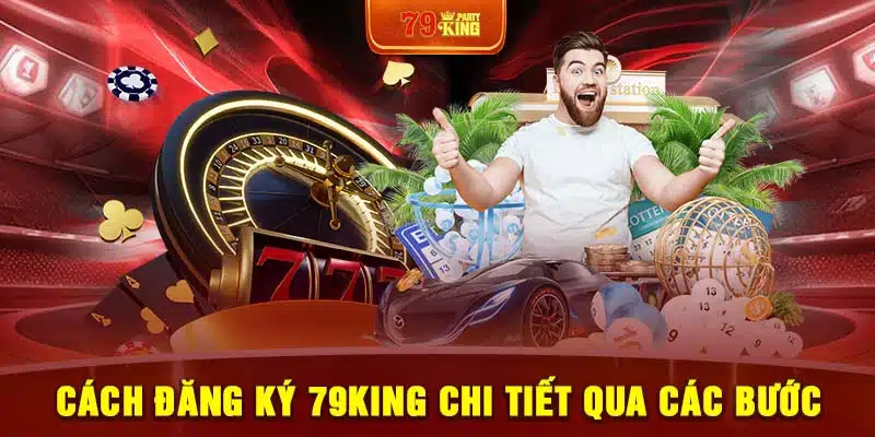 Cách đăng ký 79King chi tiết qua các bước