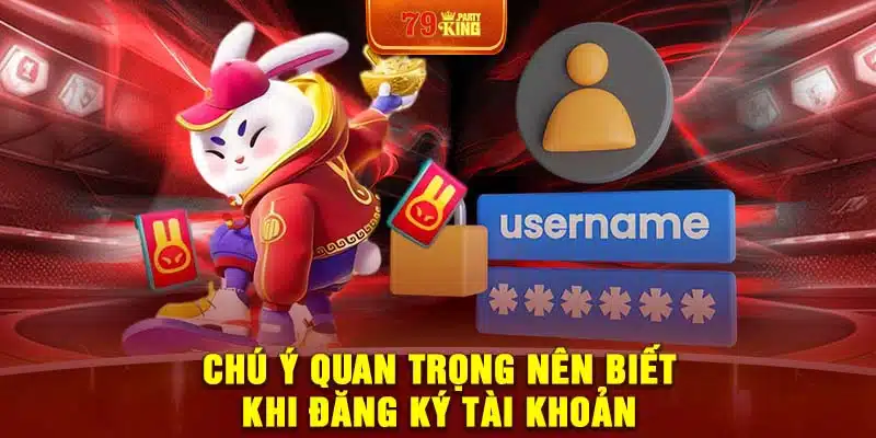 Chú ý quan trọng nên biết khi đăng ký tài khoản