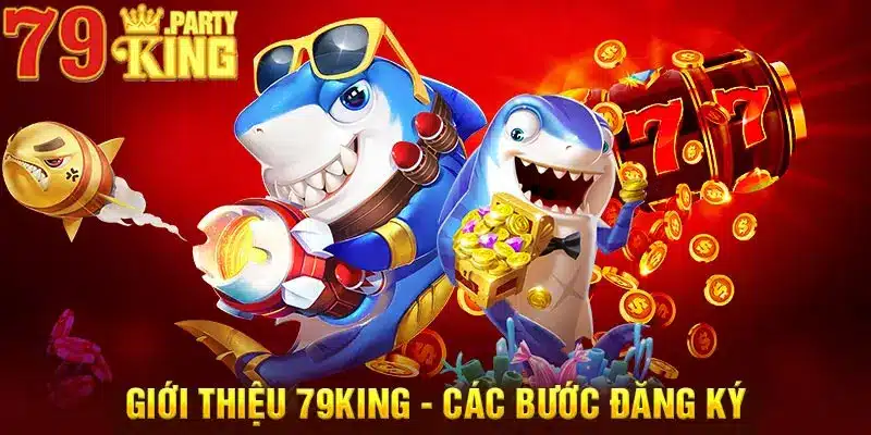 Giới thiệu 79King - Các bước đăng ký