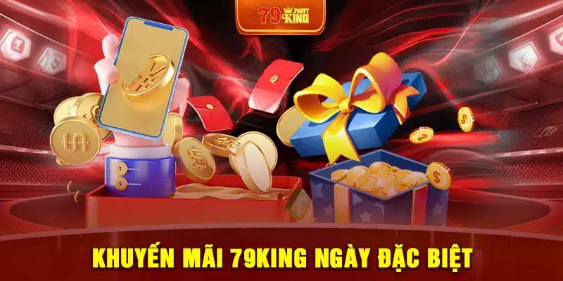 Khuyến mãi 79King ngày đặc biệt