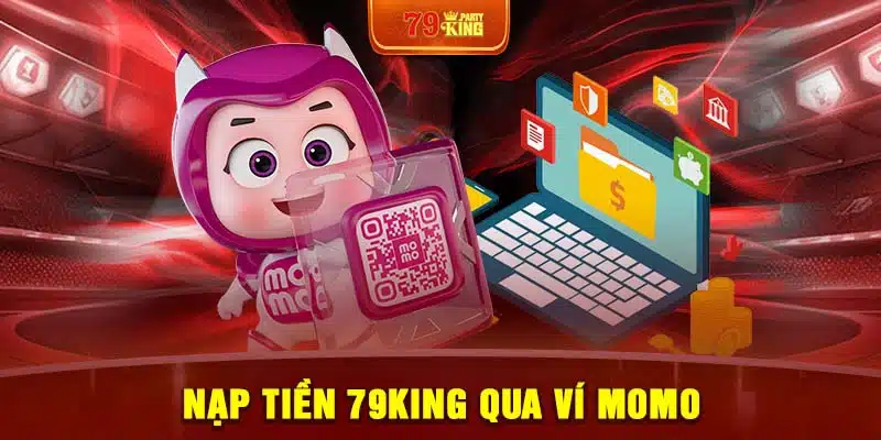 Nạp tiền 79King qua ví Momo