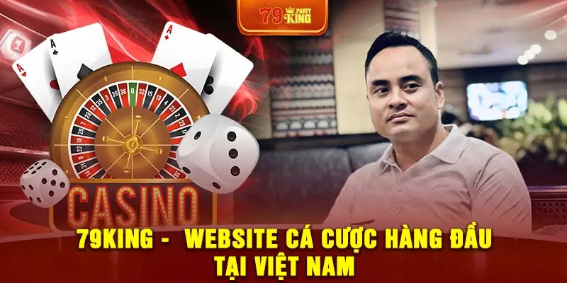 79King -  website cá cược hàng đầu tại Việt Nam