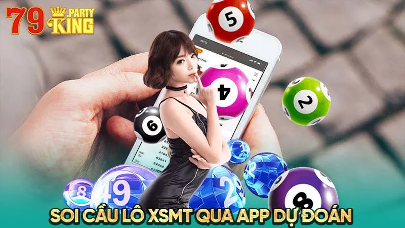 Soi cầu lô XSMT qua app dự đoán 